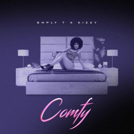Comfy ft. Kizzy K26 | Boomplay Music