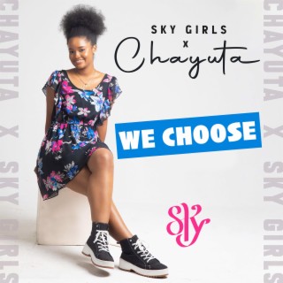 We Choose ft. Chayuta lyrics | Boomplay Music