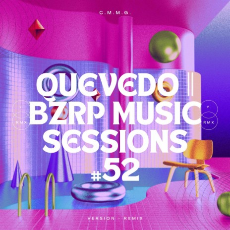 QUEVEDO || BZRP Music Sessions #52 | Boomplay Music