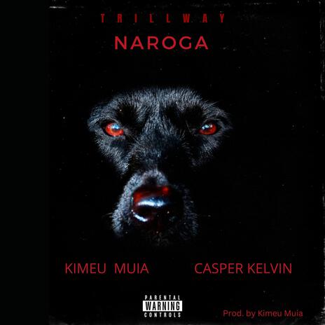 Naroga ft. Casper Kelvin | Boomplay Music