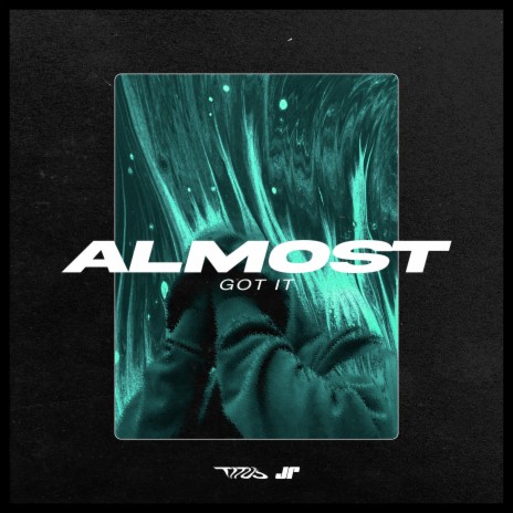 Almost Got it ft. Jpxprince | Boomplay Music
