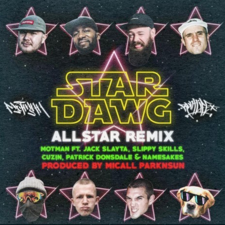 Stardawg All Star (Remix) ft. Micall Parknsun, Jack Slayta, Slippy Skills, Cuzin & Patrick Donsdale | Boomplay Music