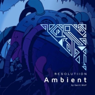 Resolutiion : Ambient (Original Game Soundtrack)