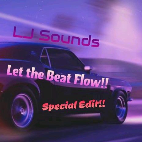 Let the Beat Flow! Special Edit | Boomplay Music