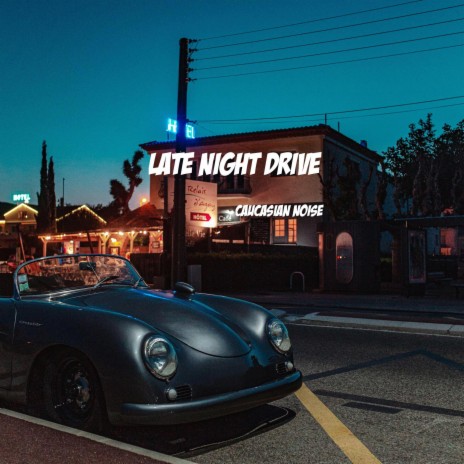 Late Night Drive | Boomplay Music
