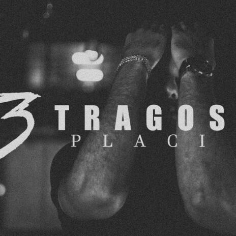 3 Tragos | Boomplay Music