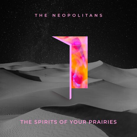 The Spirits of Your Prairies | Boomplay Music