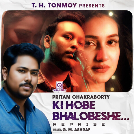 Ki Hobe Bhalobeshe (Reprise) ft. G. M. Ashraf | Boomplay Music