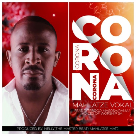 Corona song (feat. Dj Rama, Voice of Worship SA & Ditebogo Masosa) | Boomplay Music