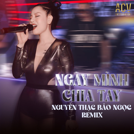 Ngày Mình Chia Tay (ACV Remix) | Boomplay Music