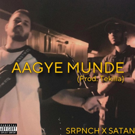 Aagye Munde ft. SATAN | Boomplay Music