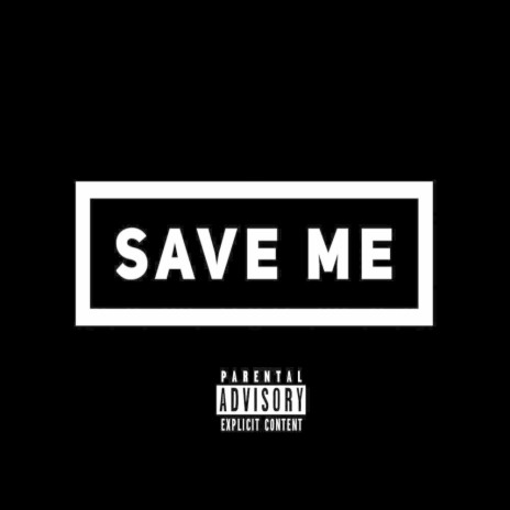 Save Me | Boomplay Music