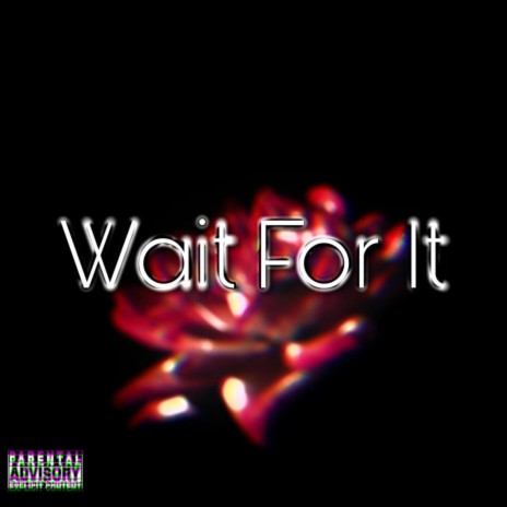 Wait for It | Boomplay Music