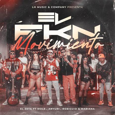 Fkn Movimiento ft. El Zeta, Anyuri, Mole, Mariianna & Robi Guid | Boomplay Music