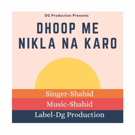 Dhoop Me Nikla Na Karo | Boomplay Music