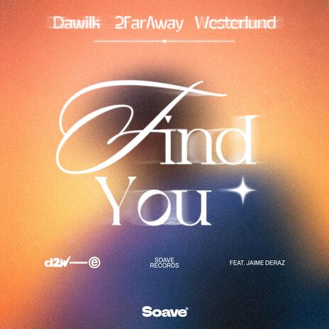 Find You ft. 2FarAway, Westerlund & Jaime Deraz | Boomplay Music