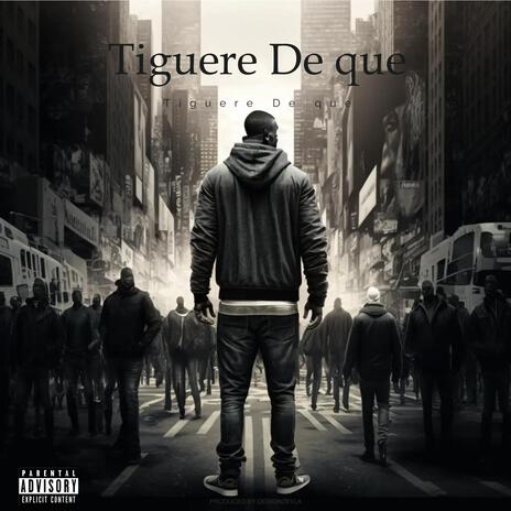 Tiguere De que (White The Black) | Boomplay Music