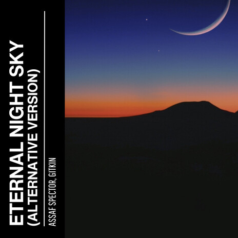 Eternal Night Sky (Alternative Version) ft. Gitkin | Boomplay Music