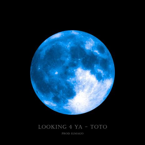 LOOKING 4 YA | Boomplay Music