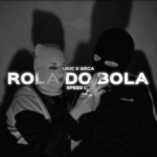 ROLA DO BOLA (SPEED UP)