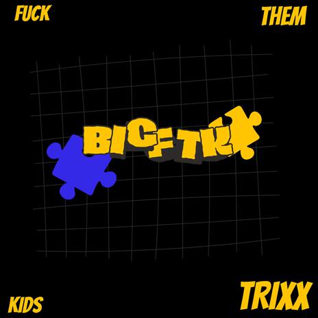 BIG FTK | Boomplay Music