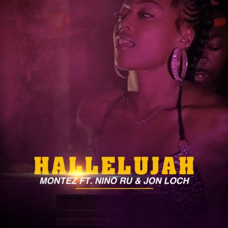 Hallelujah (feat. Nino Ru & Jon Loc) | Boomplay Music