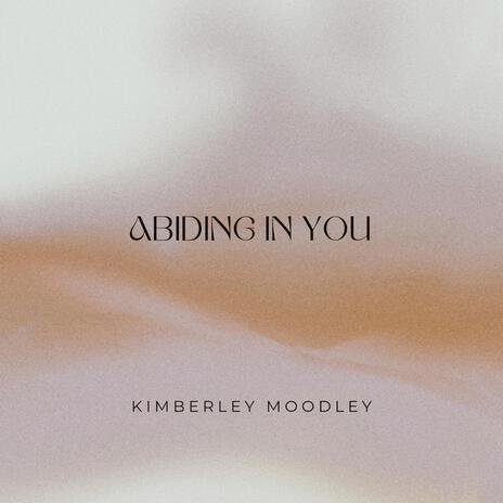 Abiding In You