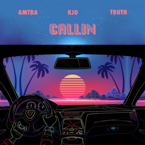 Callin' (feat. Amtra & Truth) | Boomplay Music