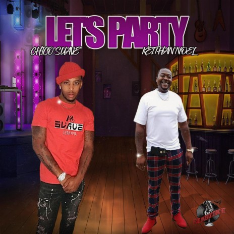 Lets Party ft. Chico Suave' | Boomplay Music