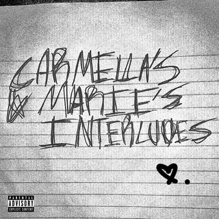 CARMELLA'S & MARIE'S INTERLUDES