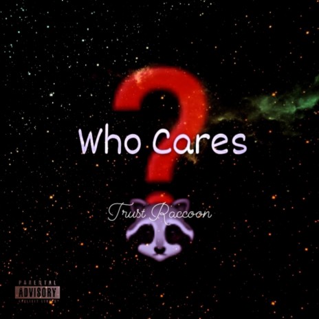 Who Cares? | Boomplay Music