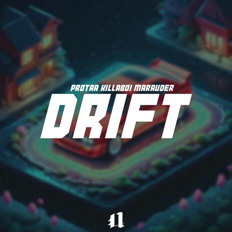 DRIFT ft. KillaBoi & Marauder