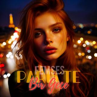 Paris’te Bir Gece lyrics | Boomplay Music