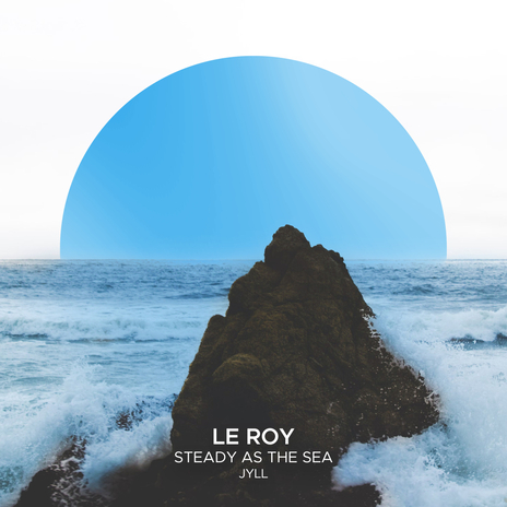 Steady As The Sea (Extended Mix) ft. Jyll | Boomplay Music