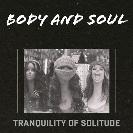 Body and Soul | Boomplay Music