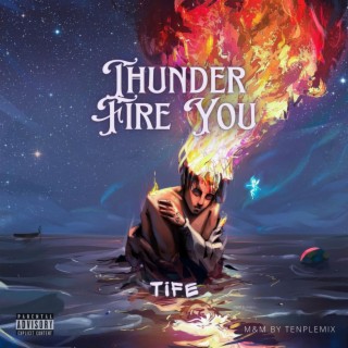 Thunder Fire You