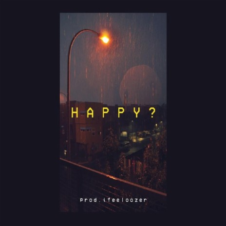 Happy? | Boomplay Music