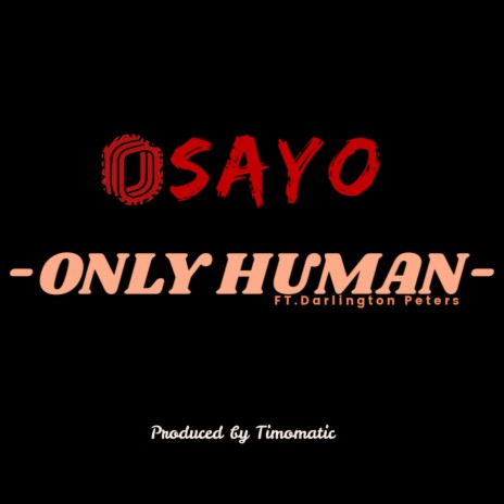Only Human (feat. Darlington Peters)