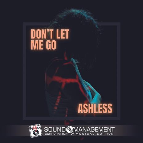 Don't Let Me Go | Boomplay Music