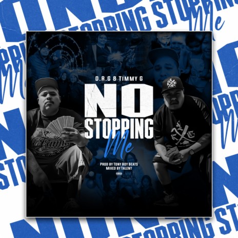 No Stopping Me ft. Timmy G | Boomplay Music