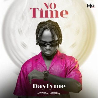 No Time lyrics | Boomplay Music