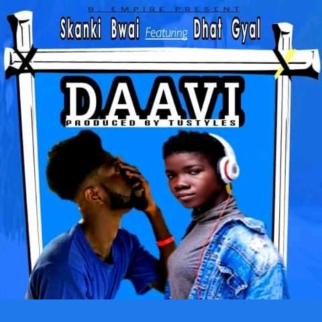 Daavi ft. Dhat Gyal | Boomplay Music
