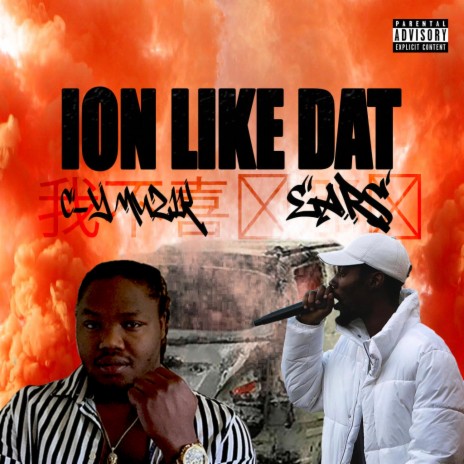 Ion Like Dat (Remix) ft. Ears