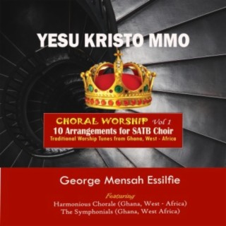 Yesu Kristo Mmo (African Choral Worship I)