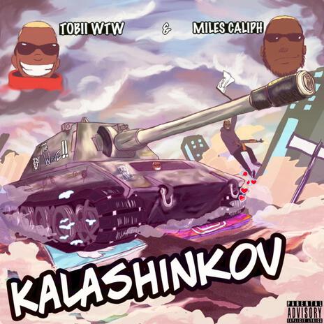 KALASHINKOV ft. Miles Caliph