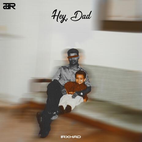 HEY, DAD! | Boomplay Music