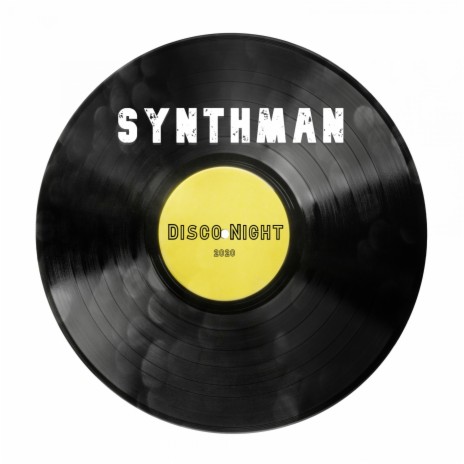 Synthman - Disco Night | Boomplay Music