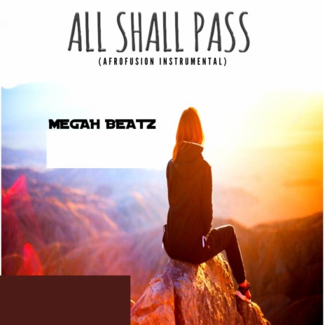 All Shall Pass (Afrofusion INSTRUMENTAL) | Boomplay Music