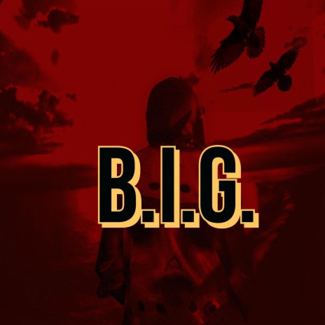B.I.G. | Boomplay Music