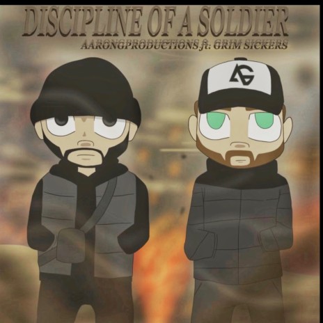 Discipline of A Soldier ft. Grim Sickers